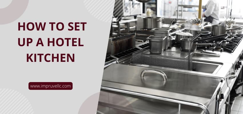 how to set up a hotel kitchen