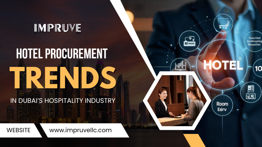 Hotel Procurement Trends in Dubai’s Hospitality Industry