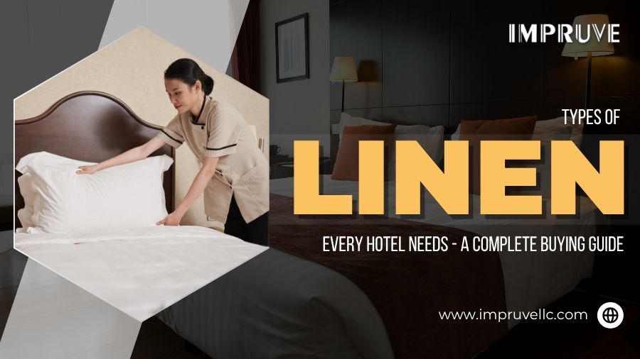 Types of Linen Every Hotel Needs - A Complete Buying Guide