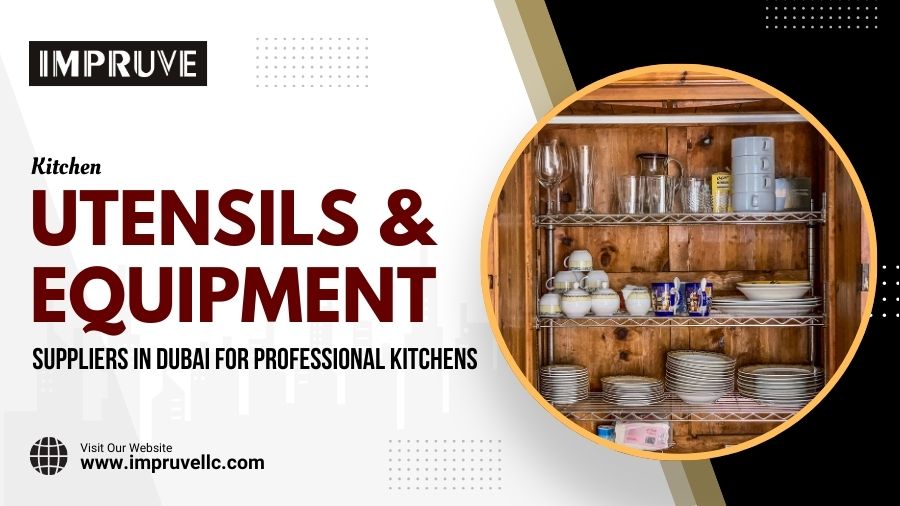Kitchen Utensils & Equipment Suppliers In Dubai For Professional Kitchens