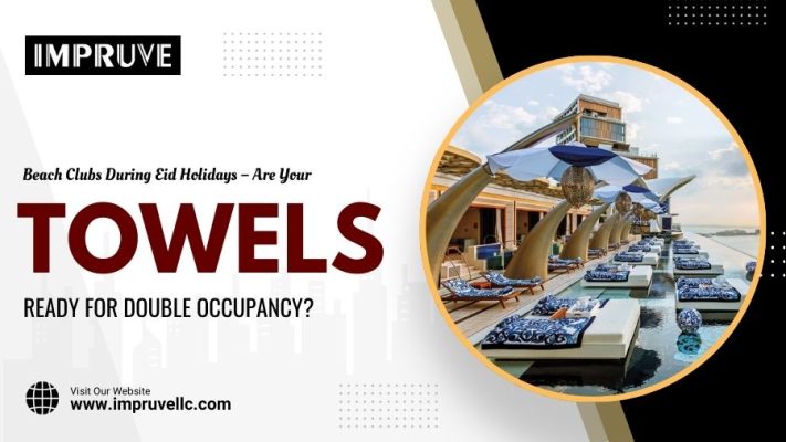 Beach Clubs During Eid Holidays – Are Your Towels Ready For Double Occupancy