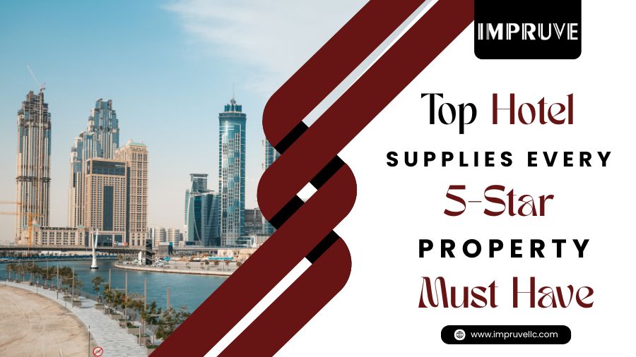 Top Hotel Supplies Every 5-Star Property Must Have