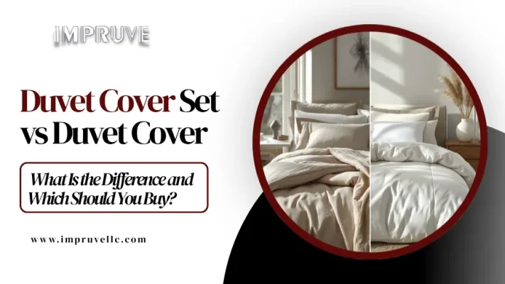 Duvet Cover Set vs Duvet Cover - Impruve LLC