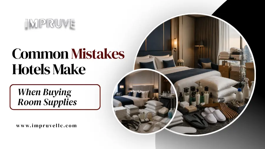 Common Mistakes Hotels Make When Buying Room Supplies