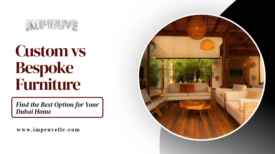 Custom vs Bespoke Furniture in Dubai, UAE